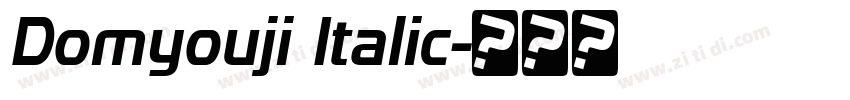 Domyouji Italic字体转换